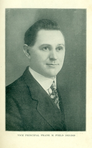 Vice Principal Frank M. Field 1913-1919