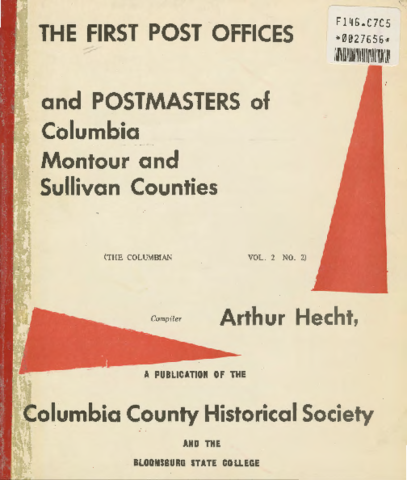 The First Post Offices and Postmasters of Columbia, Montour, and Sullivan Counties