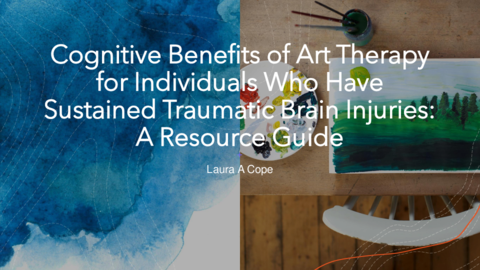 Presentation of Cognitive benefits of art therapy for individuals who have sustained traumatic brain