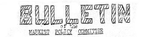 Bulletin of the Marxist Policy Committee